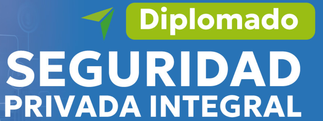 Diplomado en Seguridad Privada Integral Versión 37